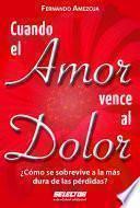 libro Cuando El Amor Vence Al Dolor