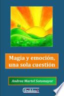 libro Magia Y Emoción, Una Sola Cuestión