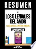 libro Resumen De  Los 5 Lenguajes Del Amor: El Secreto Del Amor Que Perdura   De Gary Chapman