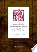 libro El Maestro De Capilla Juan De Castro Y Mallagaray (1570 1632) Discípulo De Felipe Rogier