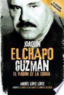 libro Joaquin  El Chapo  Guzman: El Varon De La Droga