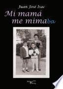 libro Mi Mamá Me Mimaba