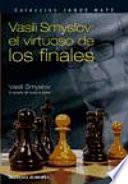 libro Vasili Smyslov: El Virtuoso De Los Finales