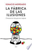 libro La Fábrica De Las Ilusiones