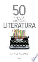 libro 50 Cosas Que Hay Que Saber Sobre Literatura