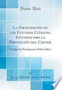 libro La Participación En Los Estudios Clínicos, Estudios Para La Prevención Del Cancer