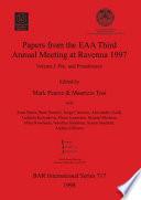 libro Papers From The Eaa Third Annual Meeting At Ravenna 1997: Pre  And Protohistory