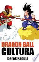 libro Dragon Ball Cultura Volumen 1