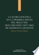 libro La Sátira Política En La Primera Mitad Del Siglo Xix: Fray Gerundio (1837 1842) De Modesto Lafuente