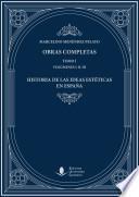 libro Obras Completas (tomo I): Historia De Las Ideas Estéticas En España