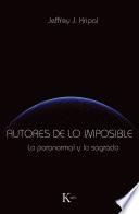 libro Autores De Lo Imposible / Authors Of The Impossible