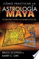 libro Cómo Practicar La Astrología Maya