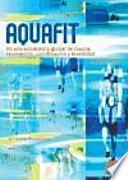 Descargar el libro libro Aquafit. Entrenamiento Global De Fuerza, Resistencia, Coordinación Y Movilidad (color) libro Aquafit. Entrenamiento Global De Fuerza, Resistencia, Coordinación Y Movilidad (color)