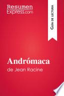 libro Andrómaca De Jean Racine (guía De Lectura)