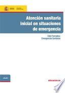 libro Atención Sanitaria Inicial En Situaciones De Emergencia. Ciclo Formativo: Emergencias Sanitarias
