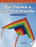 libro Dar Forma A Nuestro Mundo (shaping Our World)