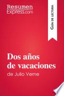 libro Dos Años De Vacaciones De Julio Verne (guía De Lectura)