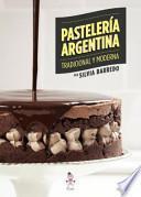 libro Pasteleria Argentina: Tradicional Y Moderna