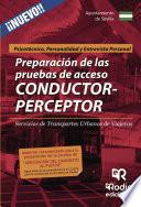 libro Psicotécnico, Personalidad Y Entrevista Personal. Preparación De Las Pruebas De Acceso Conductor Perceptor