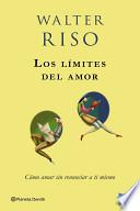 libro Los Limites Del Amor: Hasta Donde Amarte Sin Renunciar A Lo Que Soy