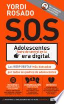 libro S.o.s. Adolescentes Fuera De Control En La Era Digital