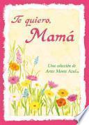libro Te Quiero, Mama