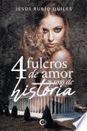 libro 4 Fulcros De Amor Y Uno De Historia