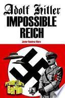 libro Adolf Hitler Impossible Reich (libro Primero, Berln)