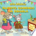 libro Alberto Comienza La Escuela (albert Starts School): Dias De La Semana (days Of The Week)
