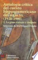 libro Antología Crítica Del Cuento Hispanoamericano Del Siglo Xx: La Gran Síntesis Y Después
