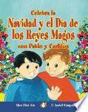 libro Celebra La Navidad Y El Dia De Los Reyes Magos Con Pablo Y Carlitos