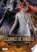libro Ciudad Del Fuego Celestial. Cazadores De Sombras 6
