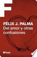 libro Del Amor Y Otras Confusiones (flash)