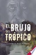 libro El Brujo Del Trópico
