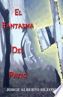 libro El Fantasma Del Patio