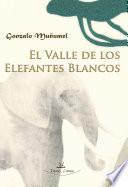 libro El Valle De Los Elefantes Blancos