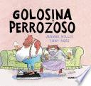 libro Golosina Y Perrozoso