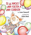 libro If You Give A Pig A Party (spanish Edition)