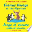 libro Jorge El Curioso Visita El Acuario/curious George At The Aquarium (read Aloud)
