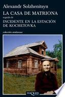 libro La Casa De Matriona Seguido De Incidente En La Estación De Kochetovka