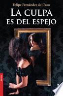 libro La Culpa Es Del Espejo/ The Blames It Is The Mirror