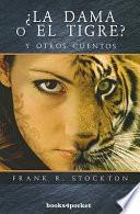 libro La Dama O El Tigre? Y Otros Cuentos = The Lady Or The Tiger? And Other Tales