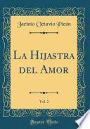 libro La Hijastra Del Amor, Vol. 2 (classic Reprint)