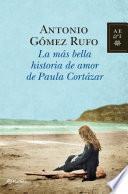 libro La Más Bella Historia De Amor De Paula Cortázar