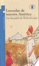 libro Leyendas De Nuestra América