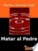 Descargar el libro libro Matar Al Padre libro Matar Al Padre