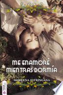 libro Me Enamoré Mientras Dormía