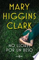 libro No Llores Por Un Beso