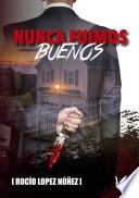 libro Nunca Fuimos Buenos