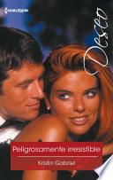 libro Peligrosamente Irresistible